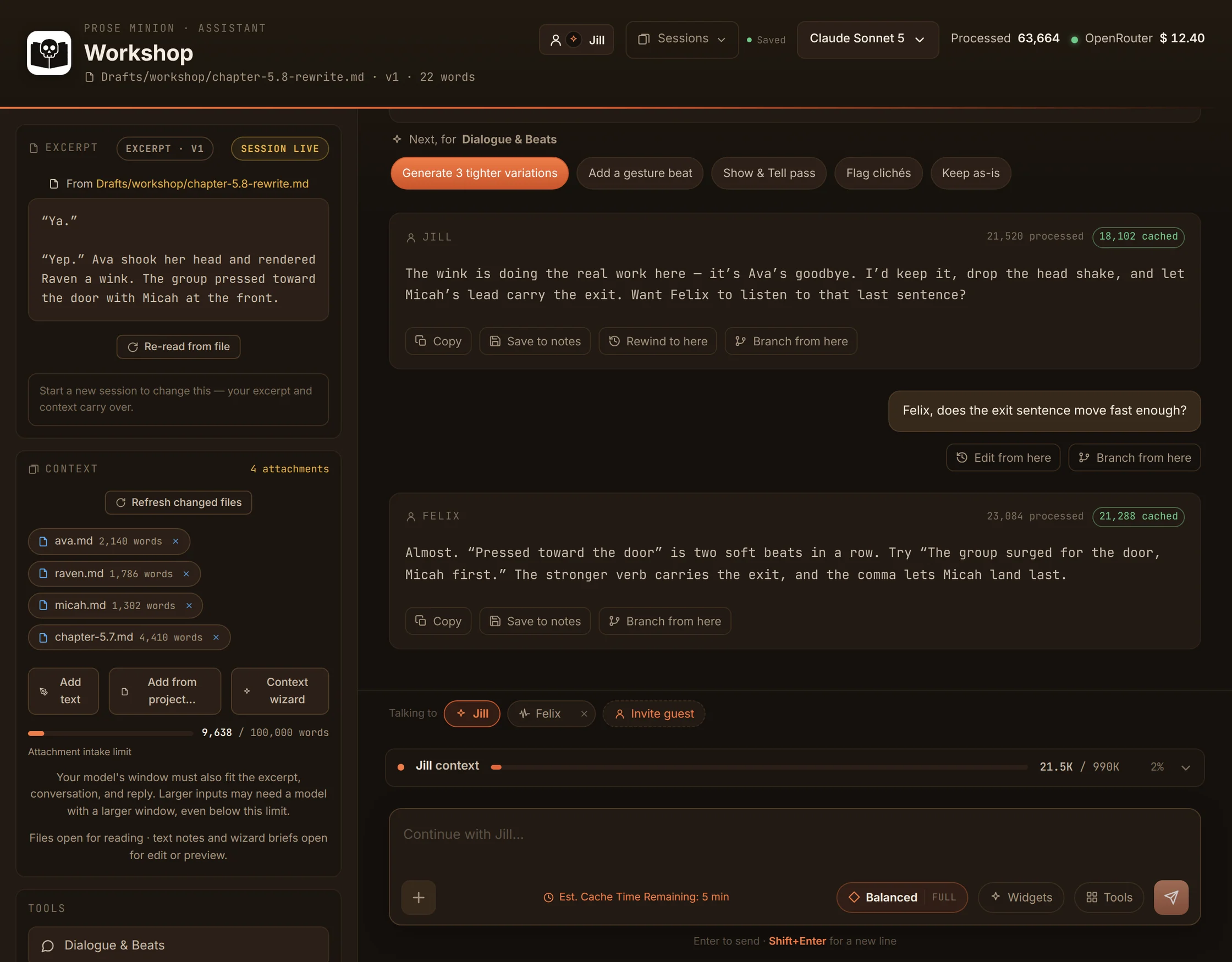 The Prose Minion Workshop: a pinned excerpt and four context files on the left; in the thread, Jill’s take on a Dialogue & Beats report and a reply from the guest Felix, each showing cached tokens; below, the Talking to rail, the context bar, and the composer with Est. Cache Time Remaining